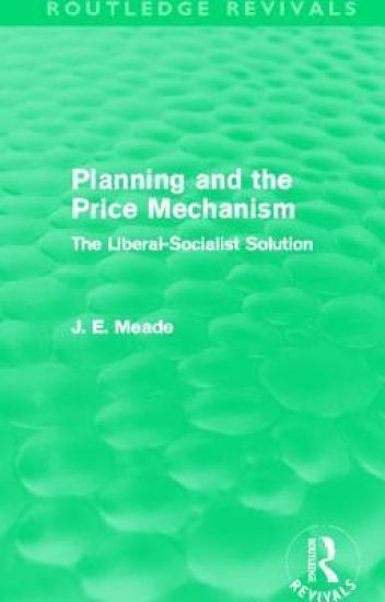 Planning and the Price Mechanism (Routledge Revivals)