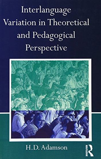 Interlanguage Variation in Theoretical and Pedagogical Perspective