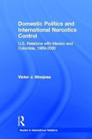 Domestic Politics and International Narcotics Control