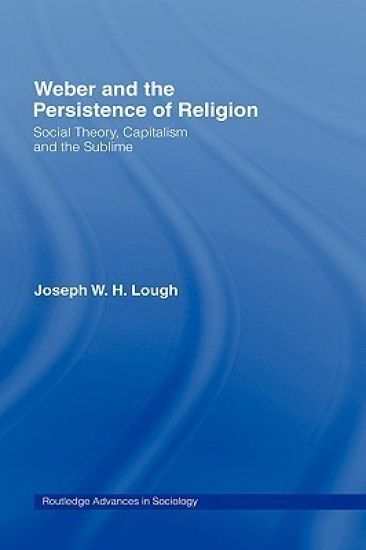 Weber and the Persistence of Religion