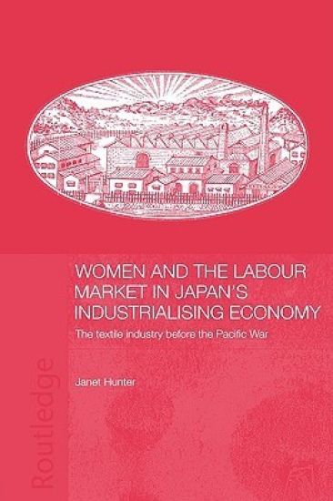 Women and the Labour Market in Japan's Industrialising Economy