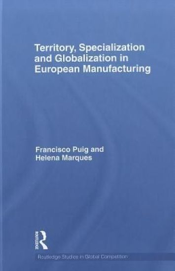 Territory, specialization and globalization in European Manufacturing