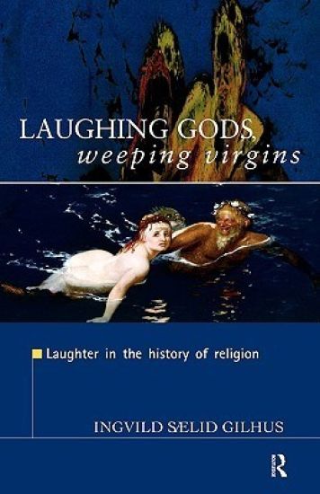 Laughing Gods, Weeping Virgins