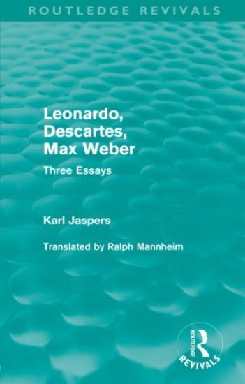 Leonardo, Descartes, Max Weber (Routledge Revivals)