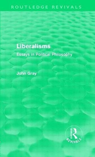 Liberalisms (Routledge Revivals)