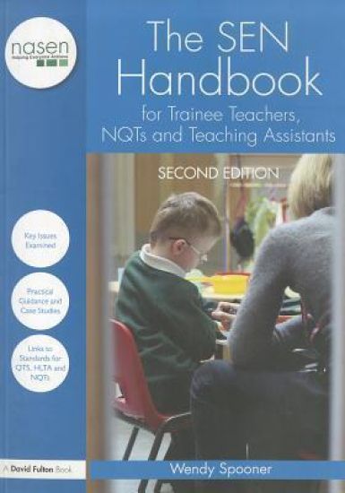 The SEN Handbook for Trainee Teachers, NQTs and Teaching Assistants
