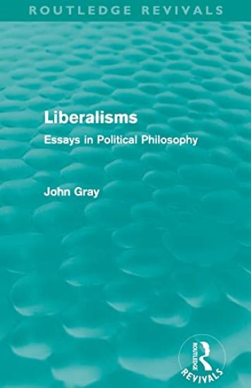 Liberalisms (Routledge Revivals)