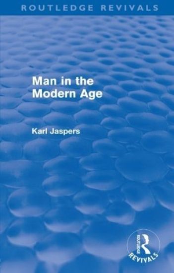 Man in the Modern Age (Routledge Revivals)