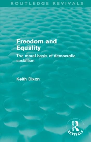 Freedom and Equality (Routledge Revivals)