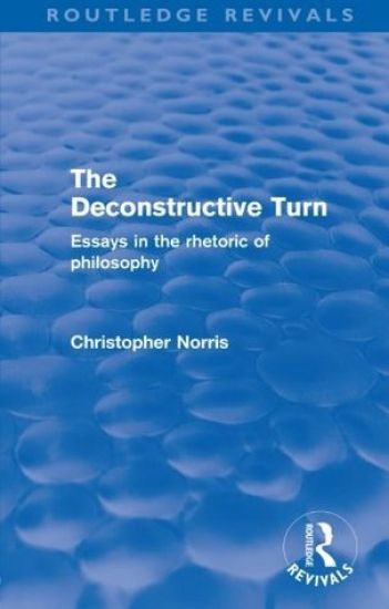 The Deconstructive Turn (Routledge Revivals)