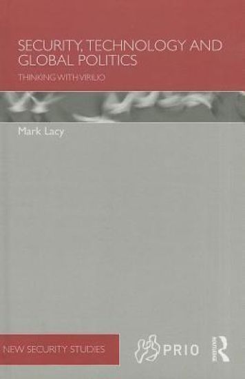 Security, Technology and Global Politics