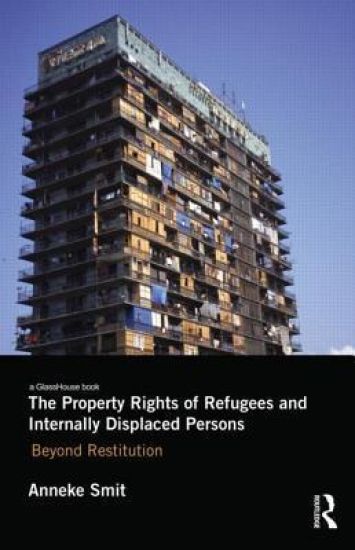 The Property Rights of Refugees and Internally Displaced Persons