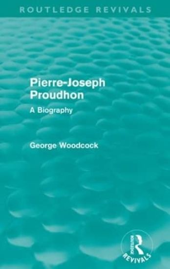 Pierre-Joseph Proudhon (Routledge Revivals)