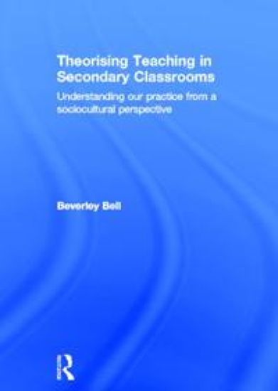 Theorising Teaching in Secondary Classrooms