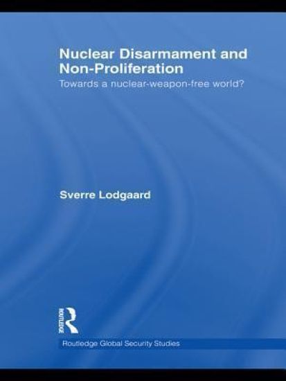 Nuclear Disarmament and Non-Proliferation