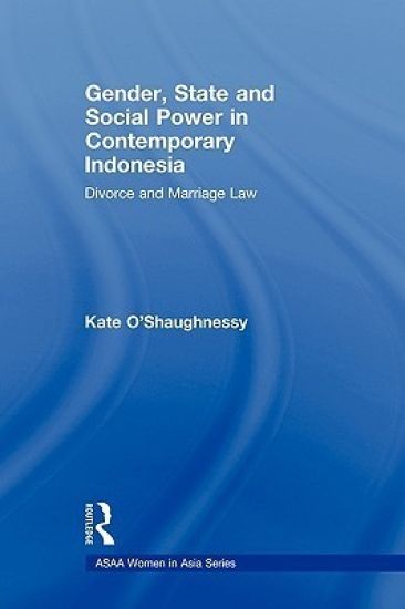 Gender, State and Social Power in Contemporary Indonesia