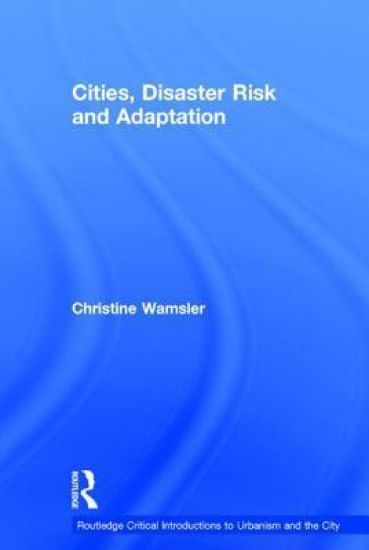 Cities, Disaster Risk and Adaptation