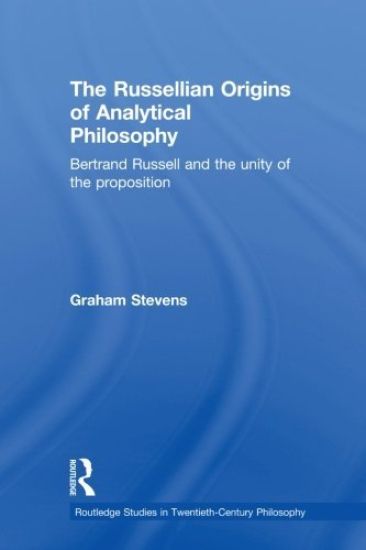 The Russellian Origins of Analytical Philosophy