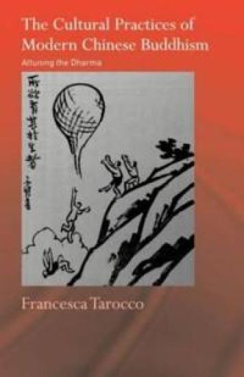 The Cultural Practices of Modern Chinese Buddhism