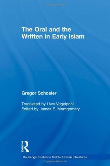 The Oral and the Written in Early Islam