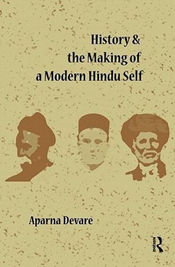 History and the Making of a Modern Hindu Self