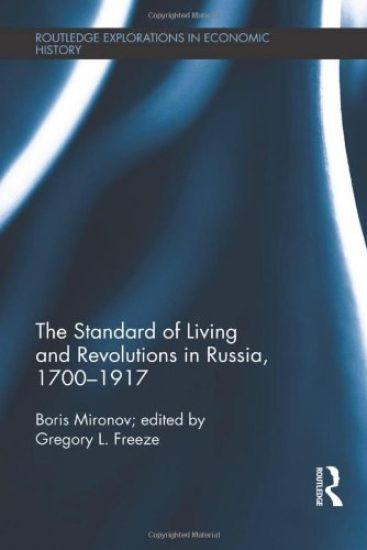 The Standard of Living and Revolutions in Imperial Russia, 1700-1917