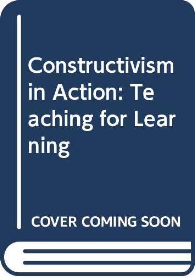 Constructivism in Action