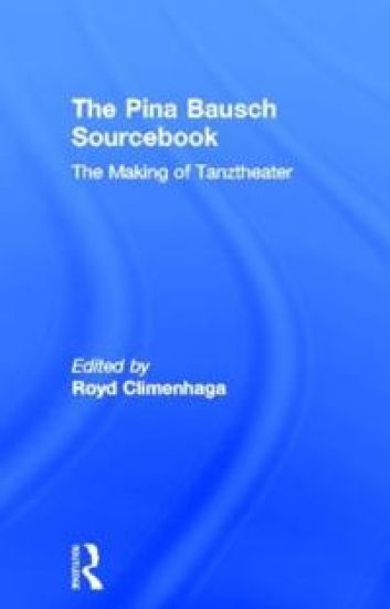 The Pina Bausch Sourcebook
