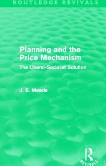 Planning and the Price Mechanism (Routledge Revivals)