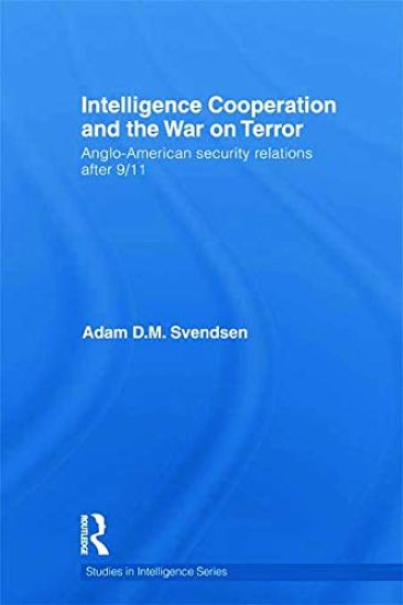Intelligence Cooperation and the War on Terror