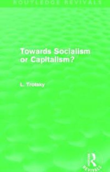Towards Socialism or Capitalism? (Routledge Revivals)