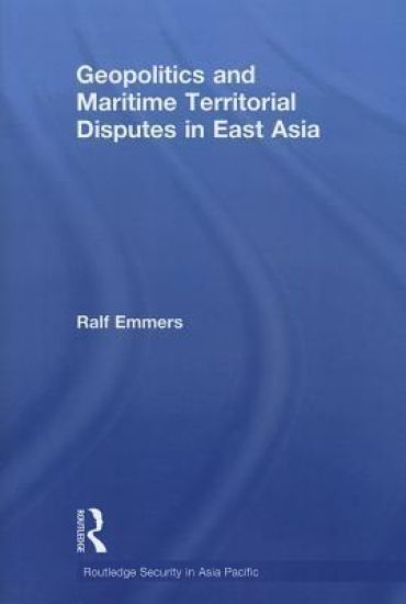Geopolitics and Maritime Territorial Disputes in East Asia