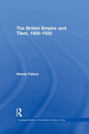 The British Empire and Tibet 1900-1922