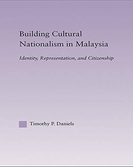 Building Cultural Nationalism in Malaysia