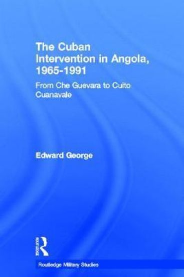 The Cuban Intervention in Angola, 1965-1991
