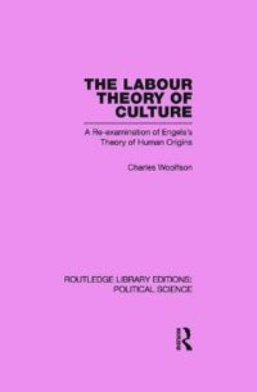 Labour Theory of Culture Routledge Library Editions: Political Science Volume 42