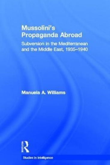 Mussolini's Propaganda Abroad