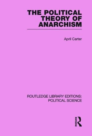 The Political Theory of Anarchism