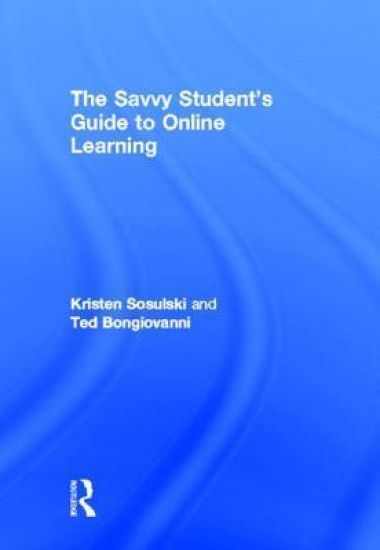 The Savvy Student's Guide to Online Learning