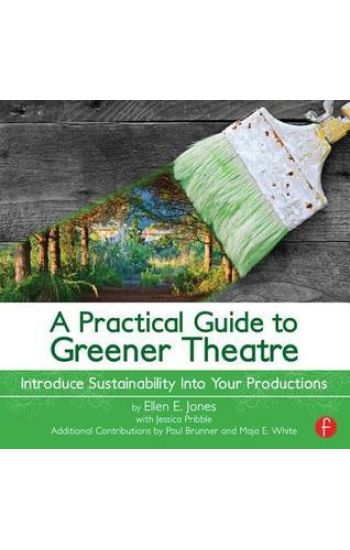 A Practical Guide to Greener Theatre