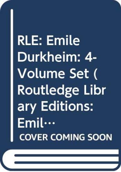 RLE: Emile Durkheim: 4-Volume Set