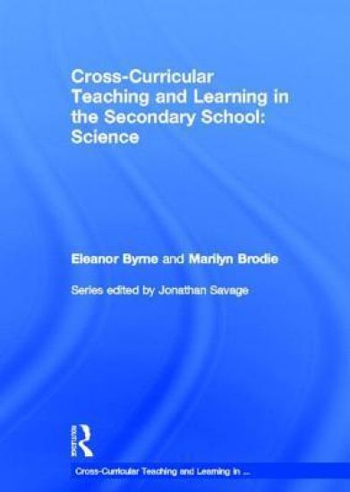 Cross Curricular Teaching and Learning in the Secondary School... Science