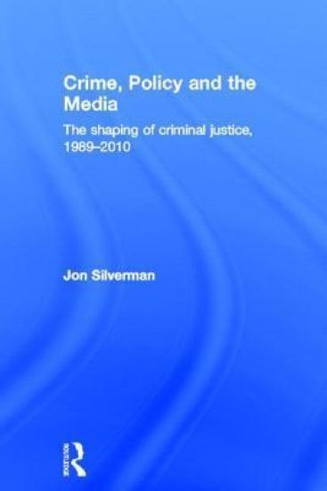 Crime, Policy and the Media