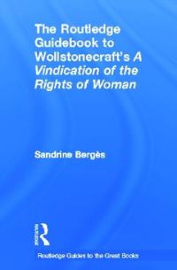 The Routledge Guidebook to Wollstonecraft's A Vindication of the Rights of Woman