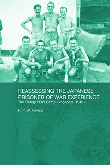 Reassessing the Japanese Prisoner of War Experience