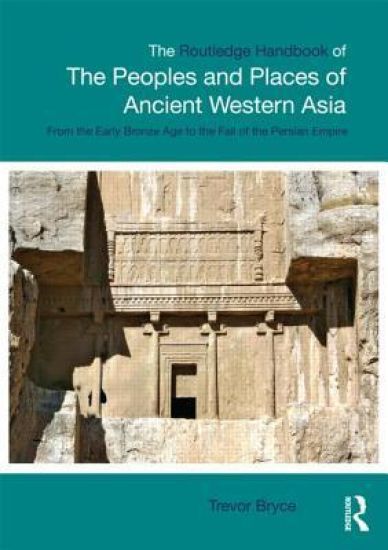 The Routledge Handbook of the Peoples and Places of Ancient Western Asia