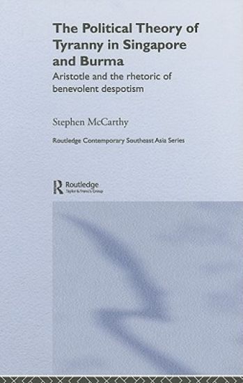 The Political Theory of Tyranny in Singapore and Burma