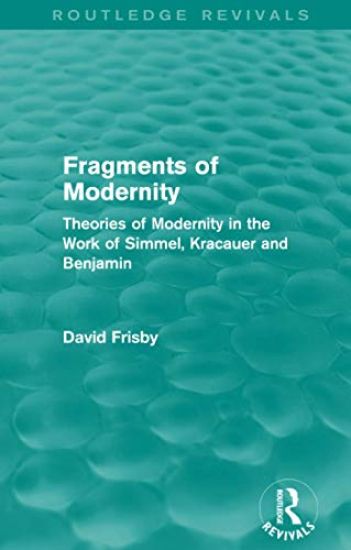 Fragments of Modernity (Routledge Revivals)