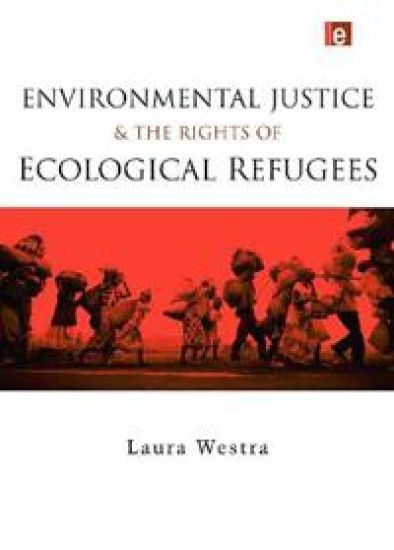 Environmental Justice and the Rights of Ecological Refugees