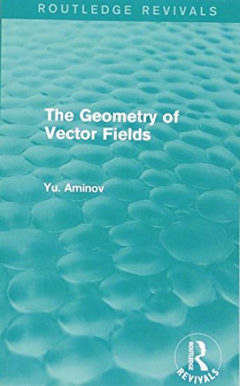 The Geometry of Vector Fields (Routledge Revivals)